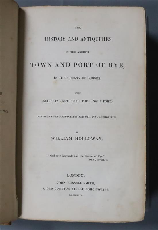 RYE: Holloway, William - The History and Antiquities of the Ancient Town and Port of Rye, in the County of Sussex,